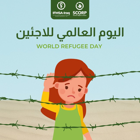 Campaign slide for IFMSA-Iraq and SCORP marking World Refugee Day, an illustrated girl peering through barbed wire.