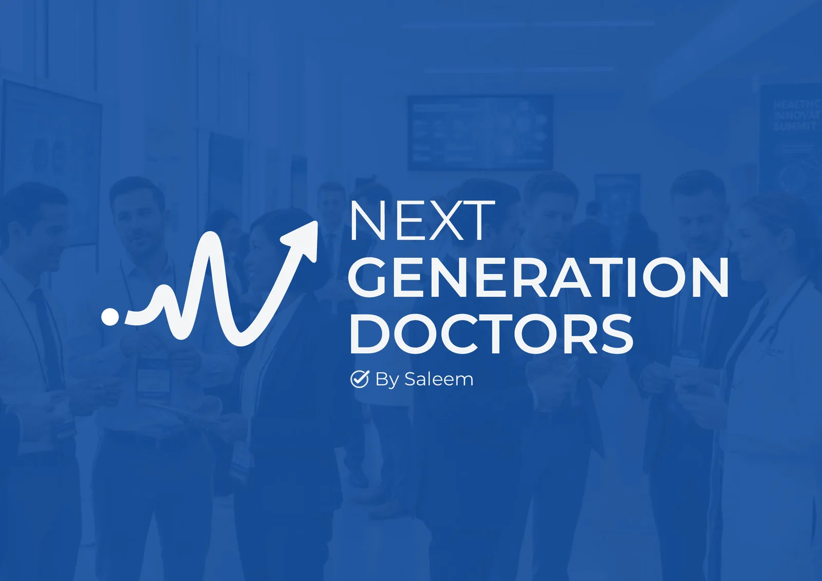 Event identity slide for Saleem Healthcare's Next Generation Doctors, a wordmark over a blue-toned photo of attendees networking.
